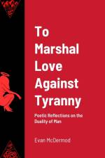 To Marshal Love Against Tyranny af Evan McDermod
