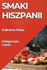 Smaki Hiszpanii af Ma¿gorzata Lopez