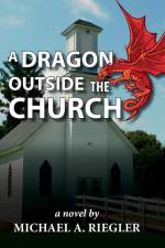 A Dragon Outside the Church af Michael Riegler