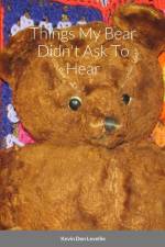 Things My Bear Didn't Ask To Hear af Kevin Levellie