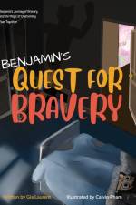 BENJAMIN'S QUEST FOR BRAVERY