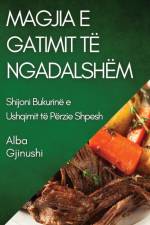 Magjia e Gatimit të Ngadalshëm af Alba Gjinushi