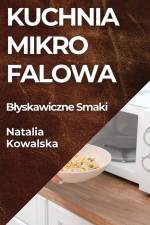 Kuchnia Mikrofalowa af Natalia Kowalska