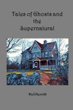 Tales of Ghosts and the Supernatural af Del Merritt