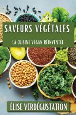 Saveurs Végétales af Élise Verdégustation