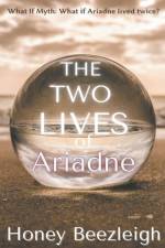 The Two Lives of Ariadne af Honey Beezleigh