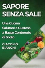 Sapore Senza Sale af Giacomo Bianchi