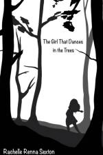 The Girl that Dances in the Trees af Rachelle Renna Sexton