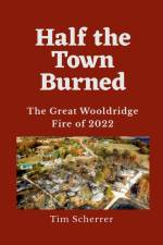 Half the Town Burned af Tim Scherrer