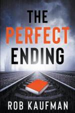 The Perfect Ending af Rob Kaufman