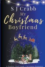 My Christmas Boyfriend af S J Crabb