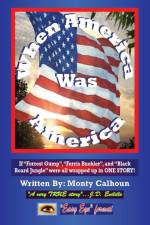 When America Was America af Monty Calhoun