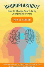 Neuroplasticity af Thomas Farrell