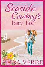Seaside Cowboy's Fairy Tale af Alexa Verde