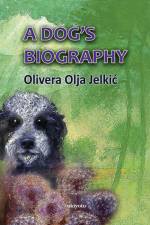 A Dog`s Biography af Olivera Olja Jelki¿