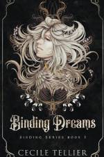 Binding Dreams af Cecile Tellier