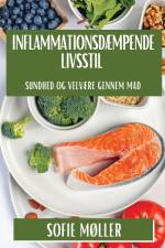 Inflammationsdæmpende Livsstil af Sofie Møller