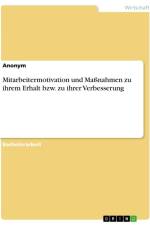 Mitarbeitermotivation und Maßnahmen zu ihrem Erhalt bzw. zu ihrer Verbesserung af Anonymous