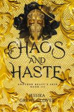 Of Chaos and Haste af Jessika Grewe Glover
