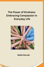 The Power of Kindness af Nadia Neruda