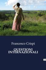 QUESTIONI INTERNAZIONALI af Francesco Crispi