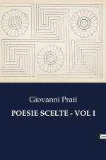 POESIE SCELTE - VOL I af Giovanni Prati