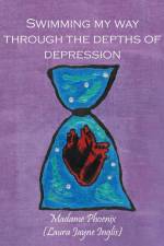 Swimming my way through the depths of Depression af Laura J Inglis