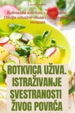 ROTKVICA U¿IVA. ISTRA¿IVANJE SVESTRANOSTI ¿IVOG POVR¿A af Laura Lovren