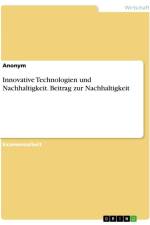 Innovative Technologien und Nachhaltigkeit. Beitrag zur Nachhaltigkeit af Anonymous