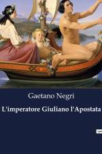 L'imperatore Giuliano l'Apostata af Gaetano Negri