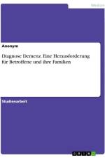 Diagnose Demenz. Eine Herausforderung für Betroffene und ihre Familien af Anonymous
