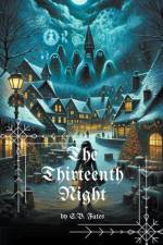 The Thirteenth Night af S. B. Fates