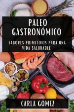 Paleo Gastronómico af Carla Gómez