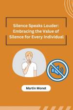 Silence Speaks Louder af Martin Monet