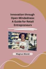 Innovation through Open-Mindedness af Magnus Manet