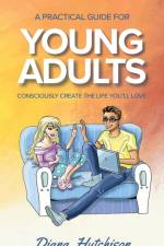 A Practical Guide for Young Adults af Diana Hutchison