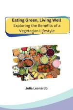 Eating Green, Living Well af Julia Leonardo