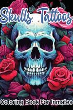 Skull Tattoos and Roses coloring book for inmates af SureShot Books Publishing LLC