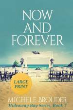 Now and Forever (Large Print) af Michele Brouder