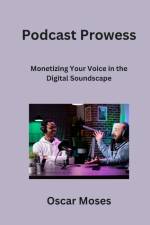 Podcast Prowess af Oscar Moses