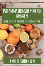 Inflammationshæmmende Køkken af Emilie Sørensen