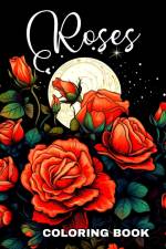 Roses Coloring Book af Regina Peay