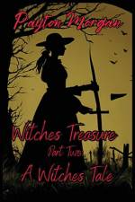 Witches Treasure Part Two af Payton Morgan