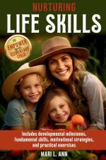 Nurturing Life Skills to Empower Your Elementary Child af Mari L. Ann