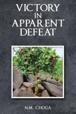 Victory in Apparent Defeat af N. M. Choga
