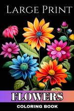 Large Print Flowers Coloring Book af Regina Peay