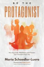 Be the Protagonist af Maria Schaedler-Luera
