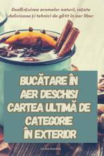 BUC¿TARE ÎN AER DESCHIS! CARTEA ULTIM¿ DE CATEGORIE ÎN EXTERIOR af Corina Dumitru