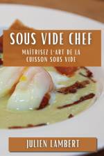 Sous Vide Chef af Julien Lambert