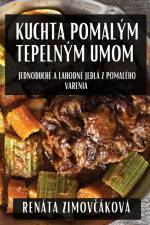 Kuchta Pomalým Tepelným Umom af Renáta Zimov¿áková